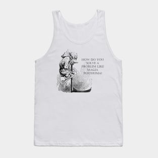 How Do You Solve A Problem Like Magia (Posthuma)? Tank Top